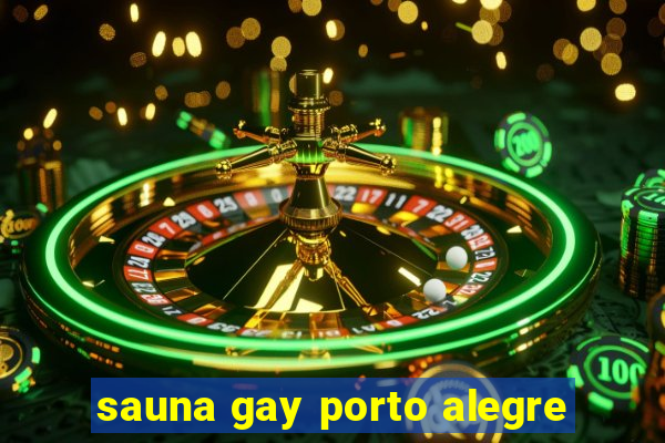 sauna gay porto alegre